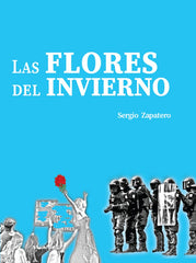 LAS FLORES DEL INVIERNO I Zapatero Campo, Sergio I La Consentida I 9788412746983