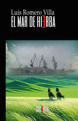 EL MAR DE HIERBA I Romero Villa, Luis I Coleman Ediciones I 9788412754308
