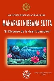 LOS ULTIMOS MESES DE LA VIDA DE BUDA MAHAPARINIBBANA SUTTA - 9788412754438