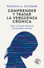 COMPRENDER Y TRATAR LA VERGUENZA CRONICA | DEYOUNG, PATRICIA | EDITORIAL ELEFTHERIA S L | 9788412757613