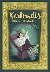 XERTRUDIS BUSCA TRABALLO | Ana Meilan / Agustina Mattar | 9788412762501 (Entre nubes y cuentos)