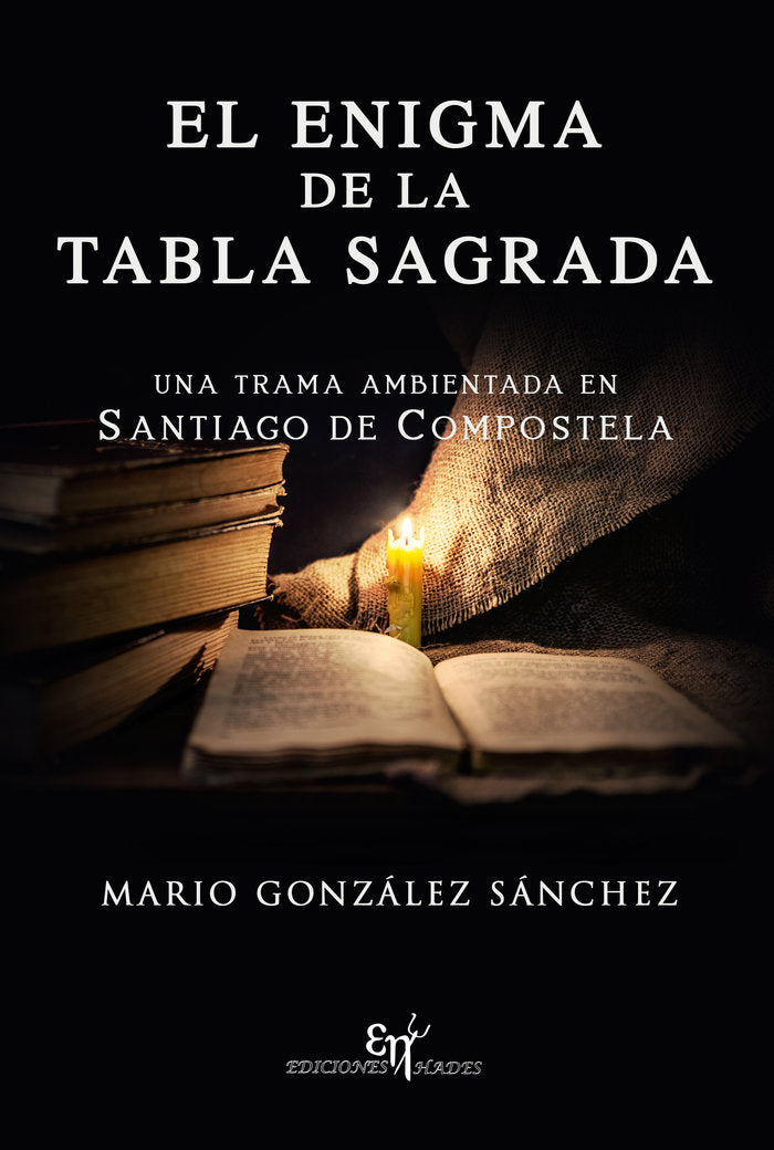 EL ENIGMA DE LA TABLA SAGRADA | Gonzalez Sanchez,mario | 9788412786071 (Ediciones hades)