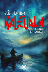KALEVALA I Lönnrot, Elias I Editorial Fuerte Letra I 9788412793338
