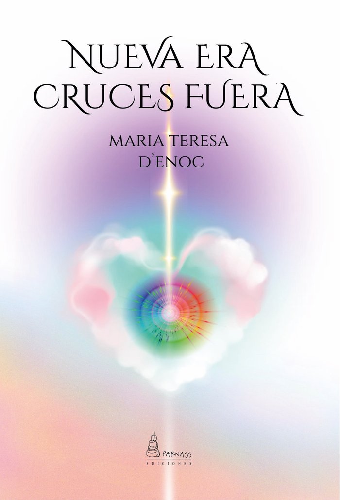 NUEVA ERA, CRUCES FUERA I d'Enoc, Maria Teresa I Parnass Ediciones I 9788412799279