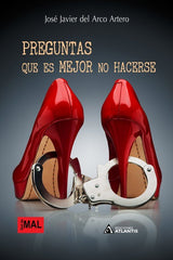 PREGUNTAS QUE ES MEJOR NO HACERSE - 9788412815238