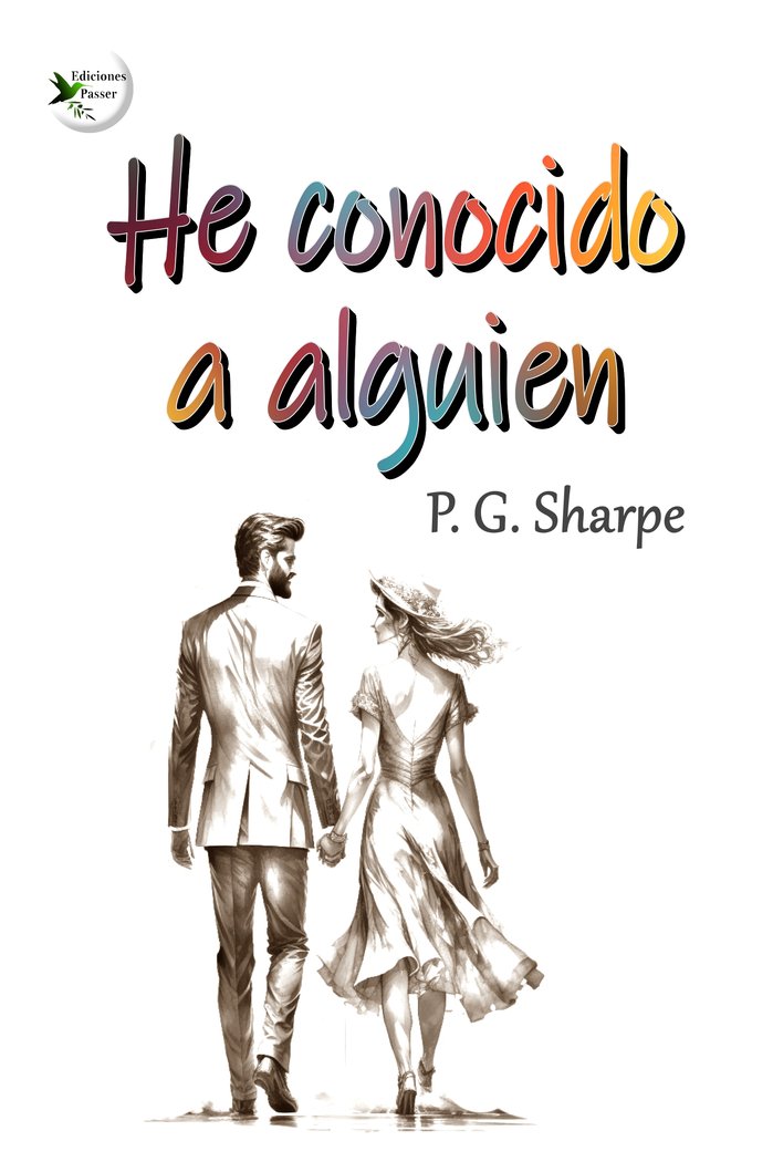 HE CONOCIDO A ALGUIEN I Sharpe, P. G. I Ediciones Passer0 I 9788412831504