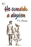 HE CONOCIDO A ALGUIEN I Sharpe, P. G. I Ediciones Passer0 I 9788412831504