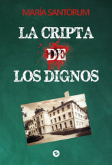 LA CRIPTA DE LOS DIGNOS I Santórum, María I Uzanza Editorial I 9788412835380