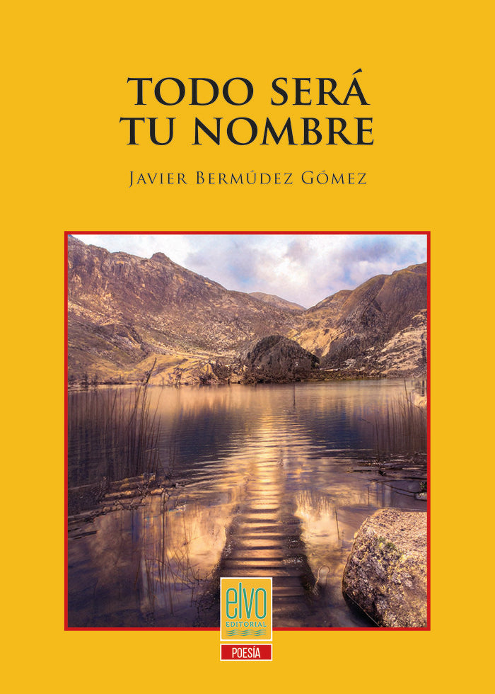 TODO SERÁ TU NOMBRE I Bermúdez Gómez, Javier I Elvo Editorial I 9788412837858