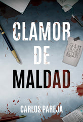 CLAMOR DE MALDAD I Pareja, Carlos I Ediciones Auri I 9788412841879