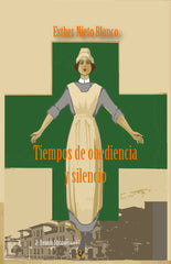 TIEMPOS DE OBEDIENCIA Y SILENCIO - 9788412869026