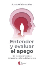 ENTENDER Y EVALUAR EL APEGO - 9788412888805