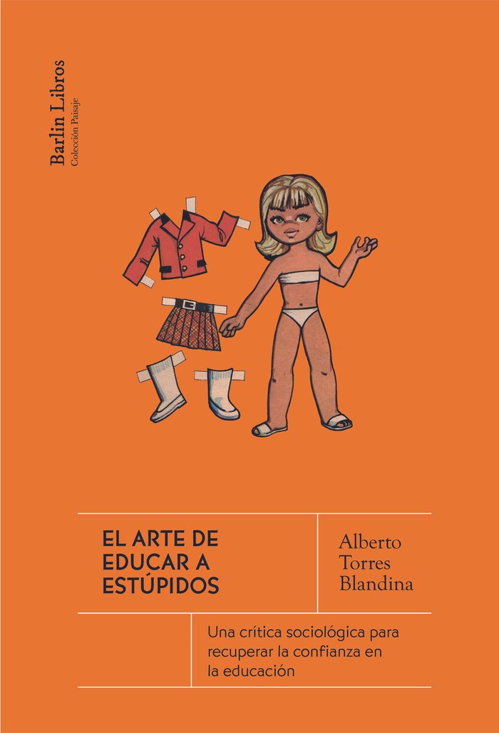 EL ARTE DE EDUCAR A ESTUPIDOS | TORRES BLANDINA, ALBERTO | BARLIN | 9788412889208