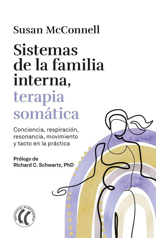 SISTEMAS DE LA FAMILIA INTERNA TERAPIA SOMATICA | SUSAN MCCONNELL | EDITORIAL ELEFTHERIA S L | 9788412899764