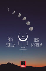 SEIS BRUJAS | Borda Garcia,iris | 9788412923254 (Estrella del norte ediciones)