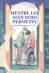 MENTRE LES ALES M'HO PERMETIN | Josep Rodriguez I Ferrer | 9788412965438 (Voliana edicions)
