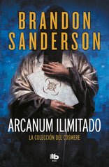 ARCANUM ILIMITADO | Sanderson, Brandon | 9788413143408 (B de bolsillo)