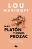 MAS PLATON Y MENOS PROZAC | MARINOFF,LOU | B DE BOLSILLO | 9788413144429