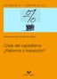 CRISIS DEL CAPITALISMO REFORMA O TRANSICION | BERMEJO GOMEZ DE SEGURA, ROBERTO | UNIVERSIDAD PAIS VASCO | 9788413195513
