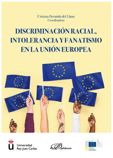 DISCRIMINACION RACIAL INTOLERANCIA Y FANATISMO EN LA UNION - 9788413245843