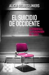 EL SUICIDIO DE OCCIDENTE | DELIBES LINIERS, ALICIA | ENCUENTRO EDITORIAL | 9788413391847