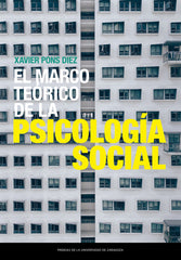 EL MARCO TEORICO DE LA PSICOLOGIA SOCIAL - 9788413403885