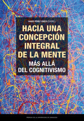 HACIA UNA CONCEPCION INTEGRAL DE LA MENTE MAS ALLA DEL COGN - 9788413407821