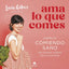 AMA LO QUE COMES - 9788413442730