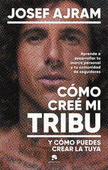 COMO CREE MI TRIBU Y COMO PUEDES CREAR LA TUYA - 9788413443850