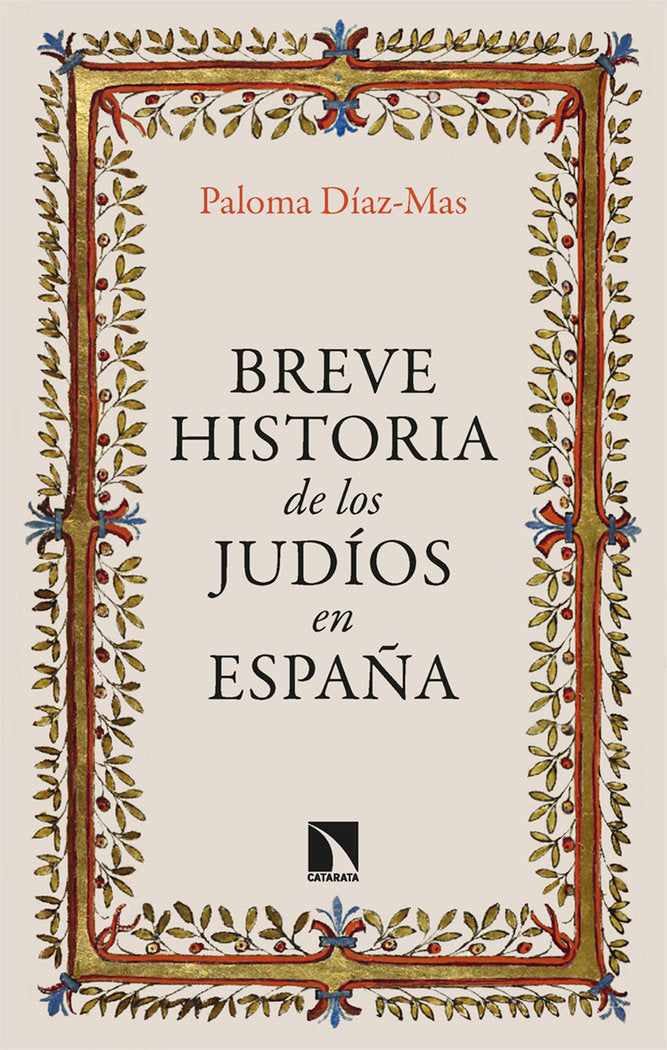 BREVE HISTORIA DE LOS JUDIOS EN ESPAÑA - 9788413528038
