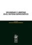 SEGURIDAD Y LIBERTAD EN EL SISTEMA DEMOCRATICO - 9788413550602