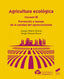AGRICULTURA ECOLÓGICA, VOLUMEN 3: PREVENCIÓN Y MANEJO DE LA SANIDAD DEL AGROECOS - 9788413571706