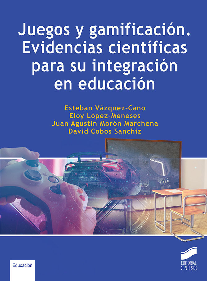 JUEGOS Y GAMIFICACION EVIDENCIAS CIENTIFICAS | AA,VV | SINTESIS | 9788413572192