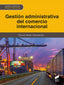 ✅ GESTION ADMINISTRATIVA DEL COMERCIO INTERNACIONAL CFGS - 9788413572451