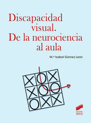 DISCAPACIDAD VISUAL DE LA NEUROCIENCIA A | AA,VV | SINTESIS | 9788413573199