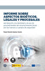 INFORME SOBRE ASPECTOS BIOETICOS LEGALES Y PROCESALES - 9788413598581