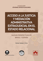ACCESO A JUSTICIA Y MEDIACION ADMINISTRATIVA EXTRAJUDICIAL - 9788413598598