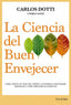 CIENCIA DEL BUEN ENVEJECER,LA | DOTTI/GONZ | SHACKLETON BOOKS | 9788413611679