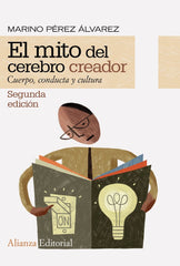 EL MITO DEL CEREBRO CREADOR | PEREZ ALVAREZ, MARINO | ALIANZA | 9788413626338