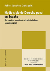 MEDIO SIGLO DE DERECHO PENAL EN ESPAÑA - 9788413691510