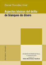 ASPECTOS BASICOS DEL DELITO DE BLANQUEO DE DINERO - 9788413692678