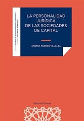 LA PERSONALIDAD JURIDICA DE LAS SOCIEDADES DE CAPITAL - 9788413698212