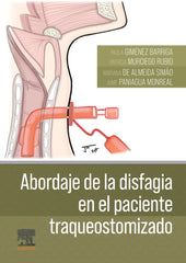 ABORDAJE DE LA DISFAGIA EN EL PACIENTE TRAQUEOSTOMIZADO - 9788413824949