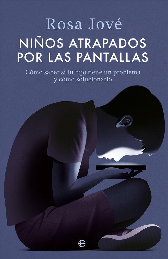 NIÑOS ATRAPADOS POR LAS PANTALLAS | JOVE, ROSA | ESFERA DE LOS LIBROS | 9788413849751