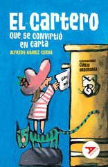 EL CARTERO QUE SE CONVIRTIO EN CARTA | Gomez Cerda, Alfredo | 9788414040942 (Edelvives)