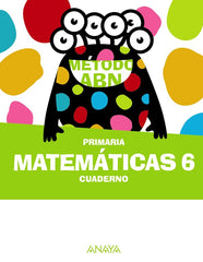 Matemáticas ABN 6. Cuaderno | Varios autores | 9788414322710 (Anaya Texto)