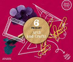 Arts and Crafts 6. Pupil Book | Varios autores | 9788414330944 (Anaya Texto)