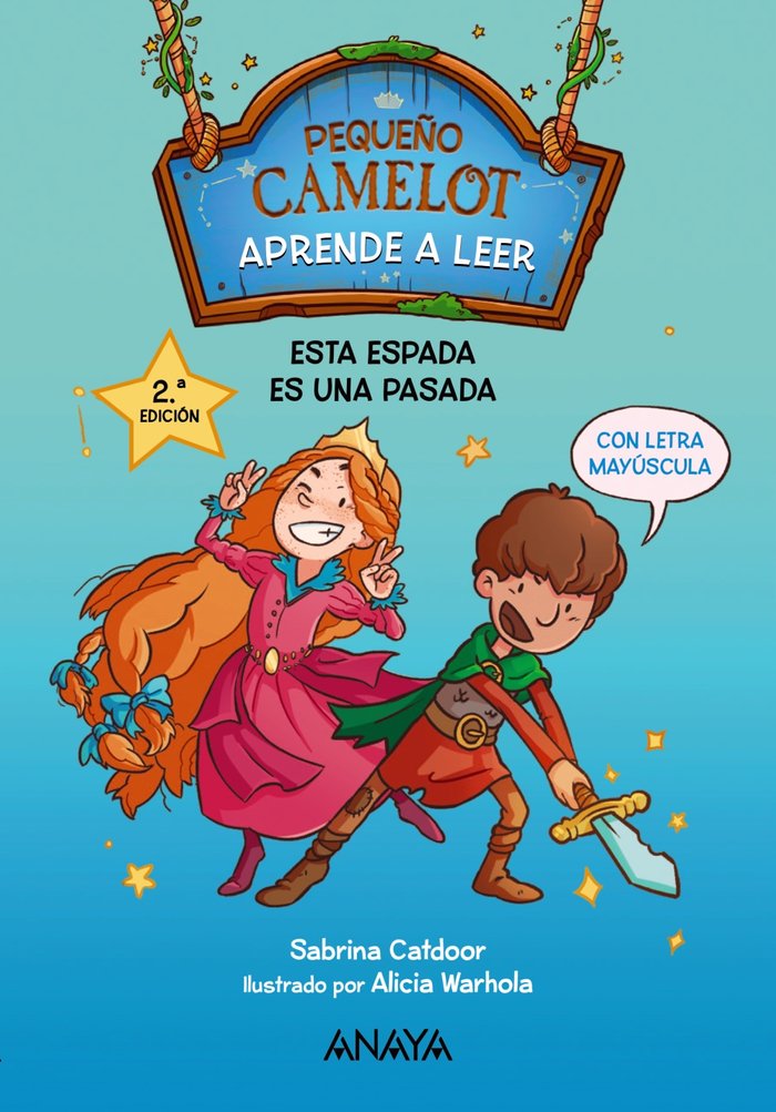 PEQUEÑO CAMELOT ESTA ESPADA ES UNA PASADA | Catdoor, Sabrina | 9788414335130 (Anaya infantil y juvenil)