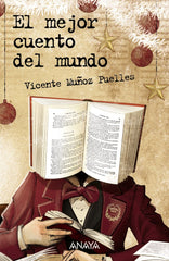 EL MEJOR CUENTO DEL MUNDO | Muñoz Puelles, Vicente | 9788414340257 (Anaya infantil y juvenil)