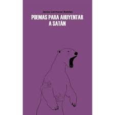POEMAS PARA AHUYENTAR A SATÁN I Carmona Robles, Jesús I El Gaviero Ediciones I 9788415048299